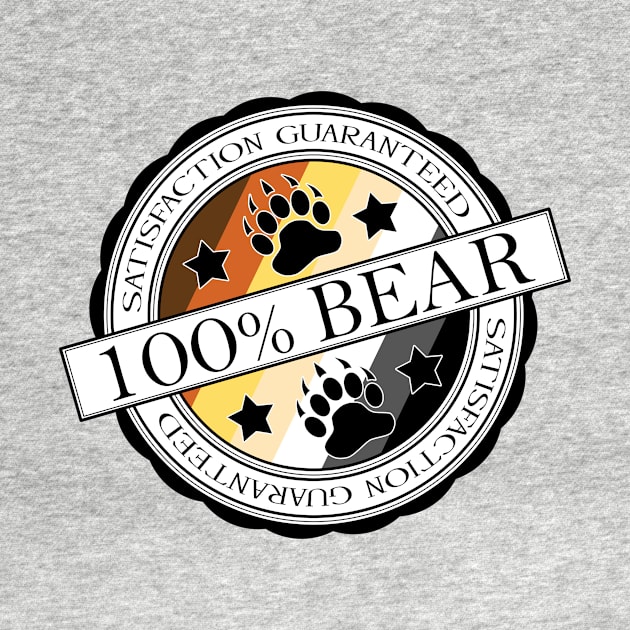 100% Bear - Satisfaction Guaranteed by LiveLoudGraphics